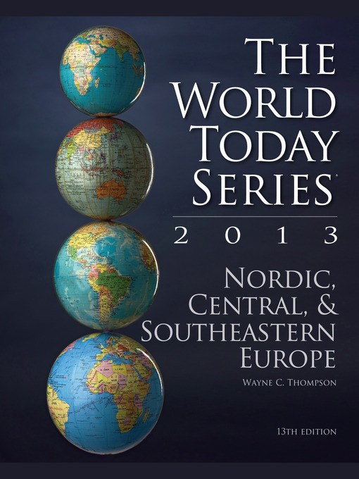 Title details for Nordic, Central, and Southeastern Europe 2013 by Wayne C. Thompson - Available